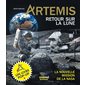 Artemis : Retour sur la lune : Un livre pop-up : La nouvelle mission de la NASA
