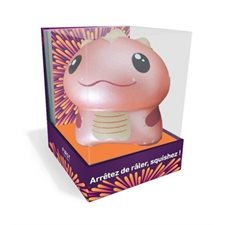 Arrêtez de râler, squishez ! : Coffret avec squishy dragon