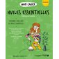 Mon cahier huiles essentielles : Cocconez-vous avec les huiles essentielles !
