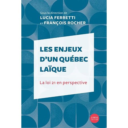 Les enjeux d'un Québec laïque : La loi 21 en perspective