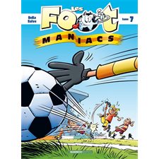Les foot-maniacs T.07 : Bande dessinée