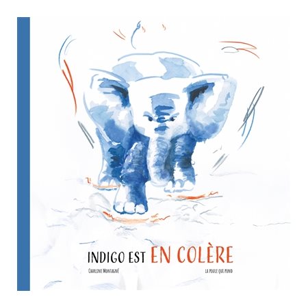 Indigo est en colère