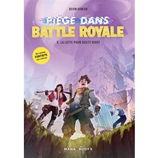 Fortnite : Piégié dans Battle Royale T.05 : La lutte pour Dusty Divot