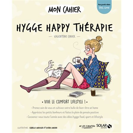 Mon cahier hygge happy thérapie : Vive la comfort lifestyle !