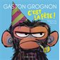 Gaston grognon T.02 : C'est la fête !