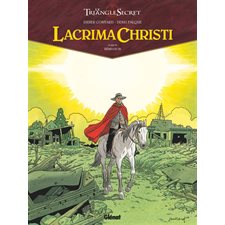 Lacrima Christi : Le triangle secret T.06 : Rémission : Bande dessinée