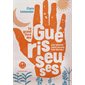 Le grand livre des guérisseuses : Leurs pouvoirs, leurs secrets, leur histoire