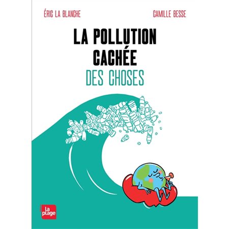 La pollution cachée des choses : Bande dessinée