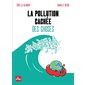 La pollution cachée des choses : Bande dessinée