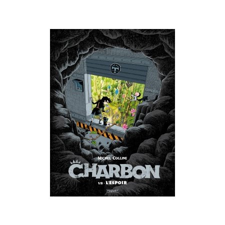 Charbon T.01 / 02 : L'espoir : Bande dessinée