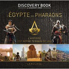 L'Egypte des pharaons : Discovery book by Assassin's creed