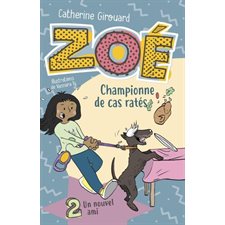 Zoé, championne de cas ratés T.02 : Un nouvel ami