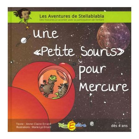 Une petite souris pour Mercure : Les aventures de Stellablabla