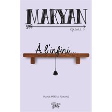 Maryan T.05 : À l'infini : 12-14