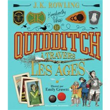 Le quidditch à travers les âges : Avec des balles de Quidditch grandeur nature !