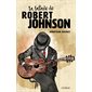 La ballade de Robert Johnson