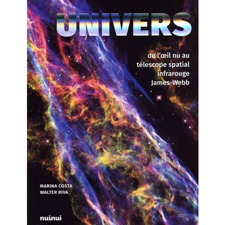 Univers : De l'oeil nu au télescope spatial infrarouge James-Webb