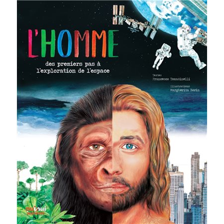 L'homme : Des premiers pas à l'exploration de l'espace (VOIR ONGLET NOTE)