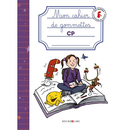 Mon cahier de gommettes, CP : La méthode Les Alphas