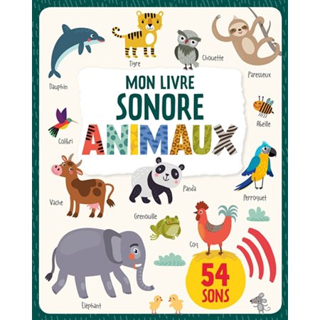 Mon livre sonore animaux : 54 sons
