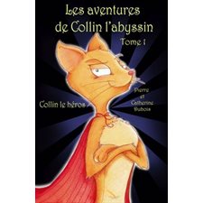 Les aventures de Collin l'abyssin T.01 : Collin le héros