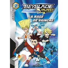 Beyblade burst turbo : Saison 3 T.02 : La rage de vaincre