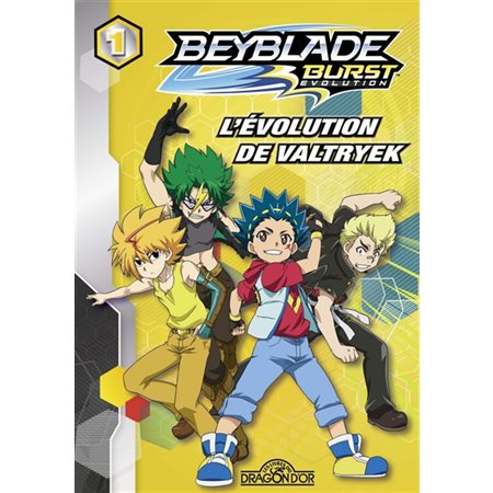 Beyblade burst évolution T.01 : L'évolution de Valtryek