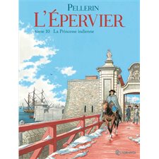 L'Epervier : 2e cycle T.10 : La princesse indienne : Bande dessinée