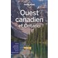 Ouest canadien et Ontario (Lonely planet) : 5e édition