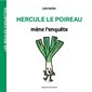 Hercule le poireau mène l'enquête : Les bidules chouettes