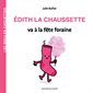 Edith la chaussette va à la fête foraine : Les bidules chouettes