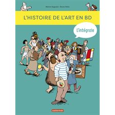 L'histoire de l'art en BD : L'intégrale : Bande dessinée