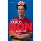 Frida Kahlo : À la fatalité : Ceux qui ont dit non