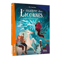 Le maître des licornes T.07 : Le complot des hippocampes : Romans Auzou. Pas à pas