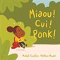 Miaou ! Cui ! Ponk ! : Loulou & Cie