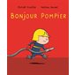 Bonjour pompier : Petit Loulou