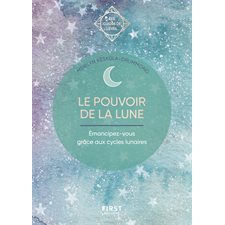 Le pouvoir de la Lune : Émancipez-vous grâce aux cycles lunaires