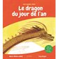 Le dragon du jour de l'an : Lire, écouter, rêver : Avec un QR code et un CD audio