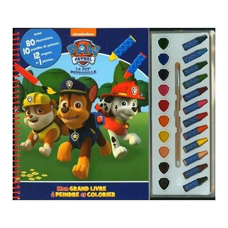 La Pat' patrouille : Mon grand livre à peindre et colorier : 3 ans et + : 80 illustrations, 10 pasti