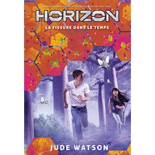 Horizon T.03 : La fissure dans le temps