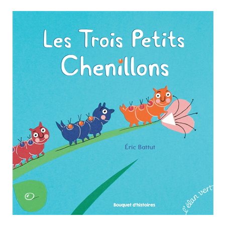 Les trois petits chenillons