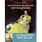 Les femmes de pouvoir sont dangereuses