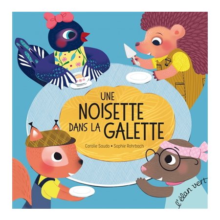 Une noisette dans la galette : Couveture rigide