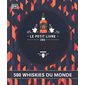 Le petit livre des whiskies : 500 whiskies du monde