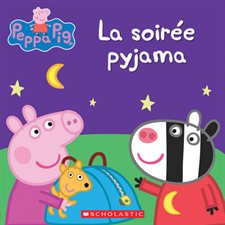 La soirée pyjama : Peppa Pig