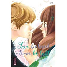 Love, be loved, leave, be left T.02 manga