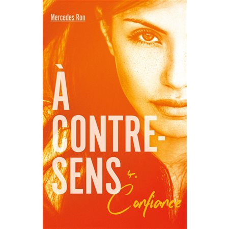 Confiance, Tome 4, A contre-sens