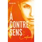 Confiance, Tome 4, A contre-sens