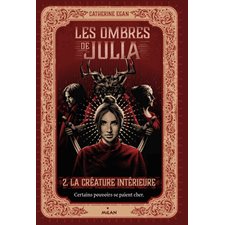 Les ombres de Julia T.02 : La créature intérieure