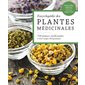 Encyclopédie des plantes médicinales : Nouvelle édition revue et augmentée : 550 plantes médicinales et leurs usages thérapeutiques